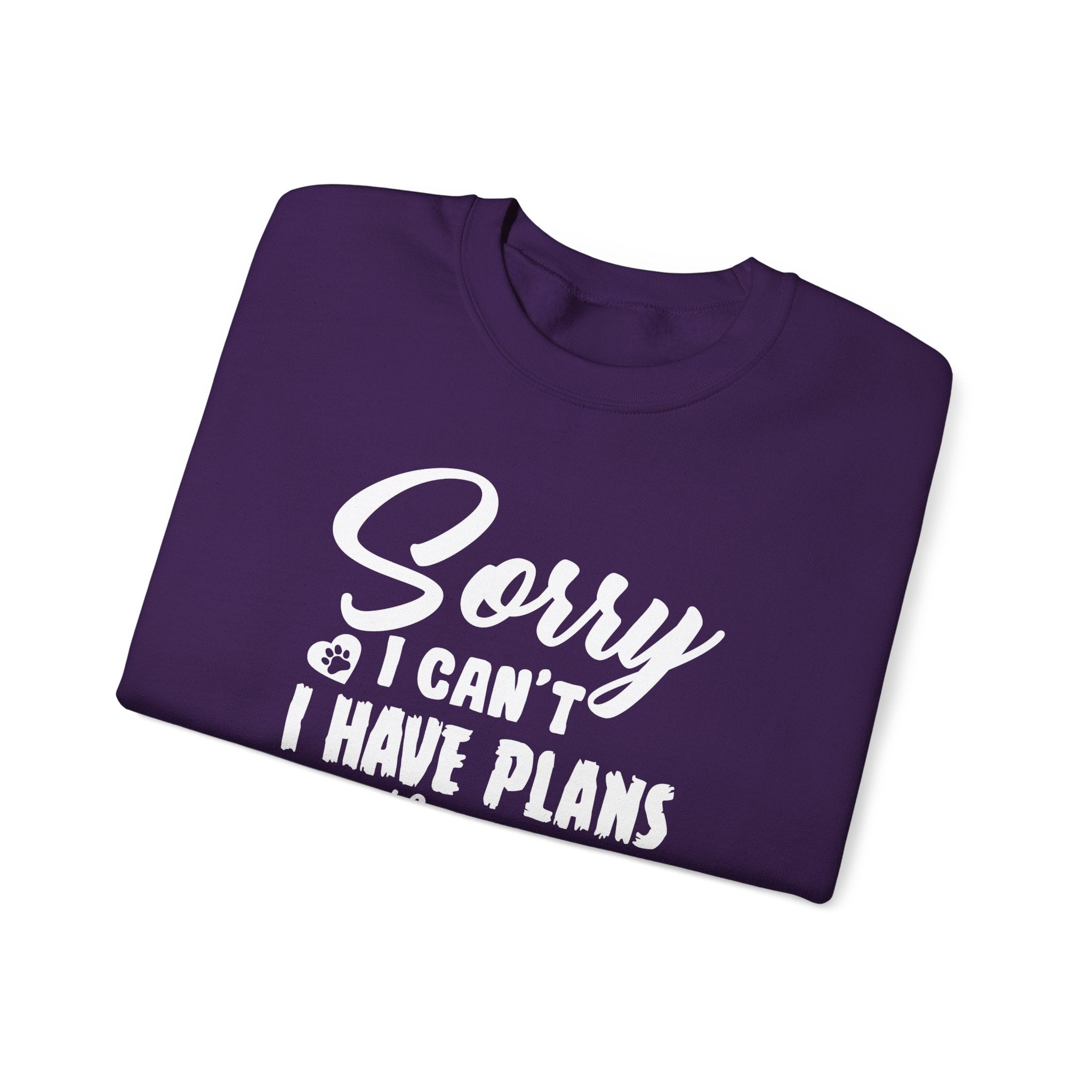 Dog Quote Sweatshirt - Sorry I have plans with my dog - Unisex Sweatshirt