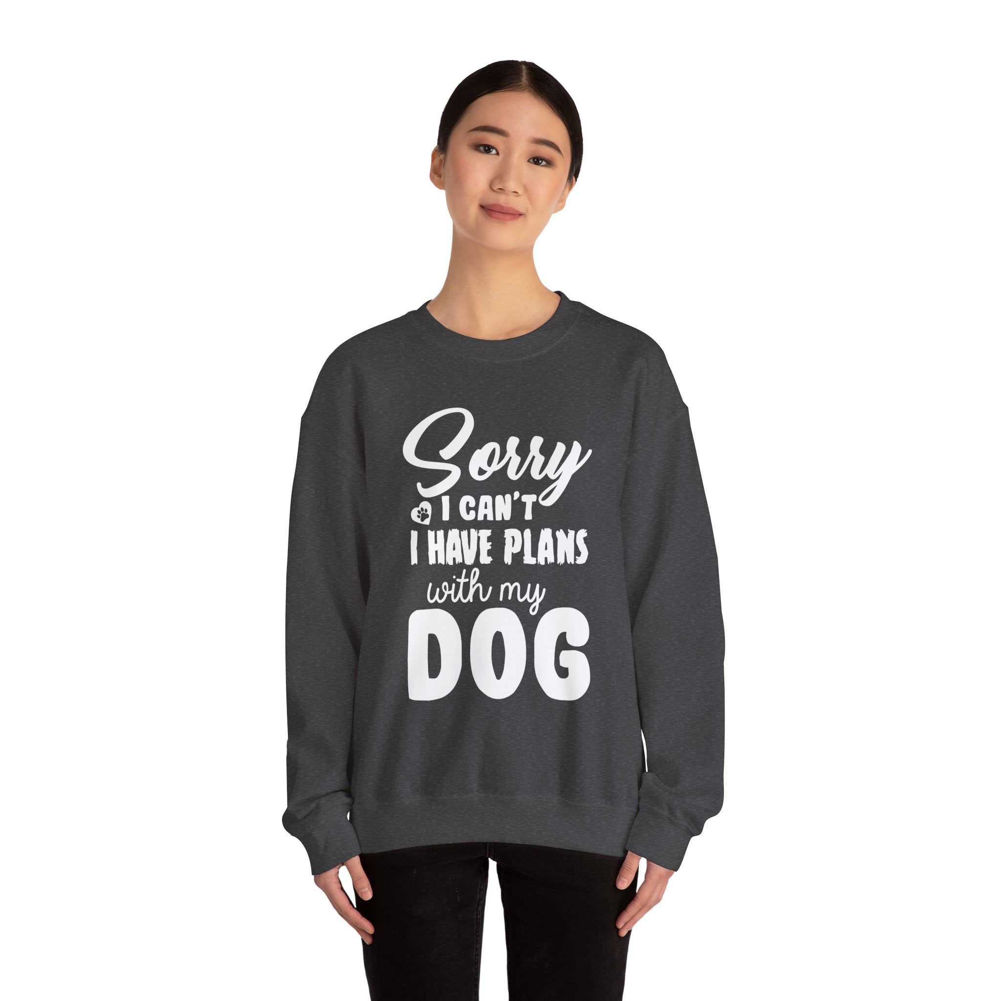 Dog Quote Sweatshirt - Sorry I have plans with my dog - Unisex Sweatshirt