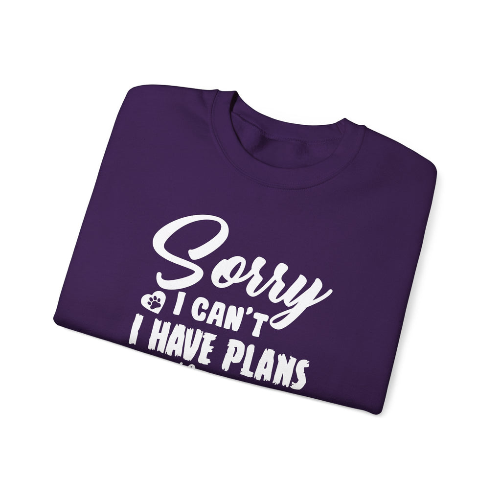 Dog Quote Sweatshirt - Sorry I have plans with my dog - Unisex Sweatshirt