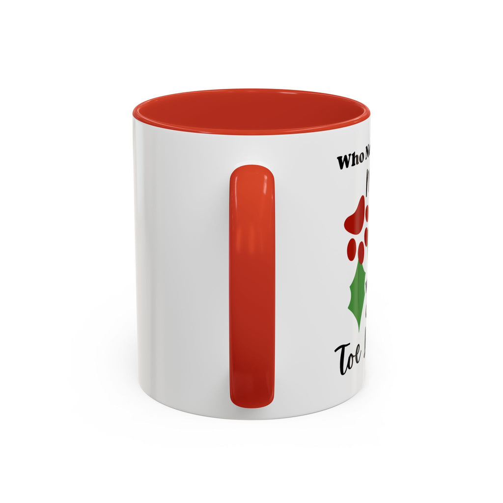 Mug - Kitty Lover 'Who Needs Mistletoe When You Can Have Toe Beans'