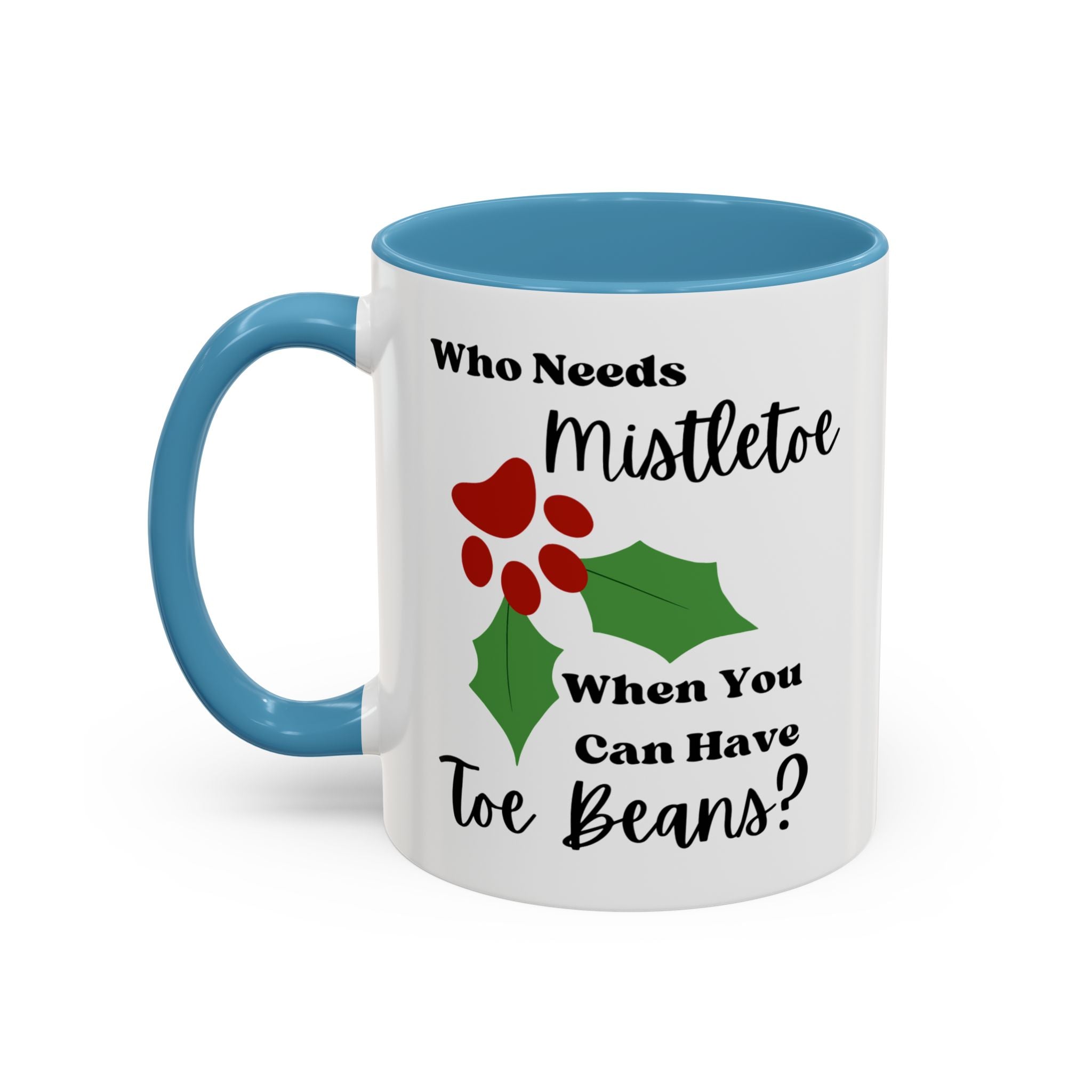 Mug - Kitty Lover 'Who Needs Mistletoe When You Can Have Toe Beans'