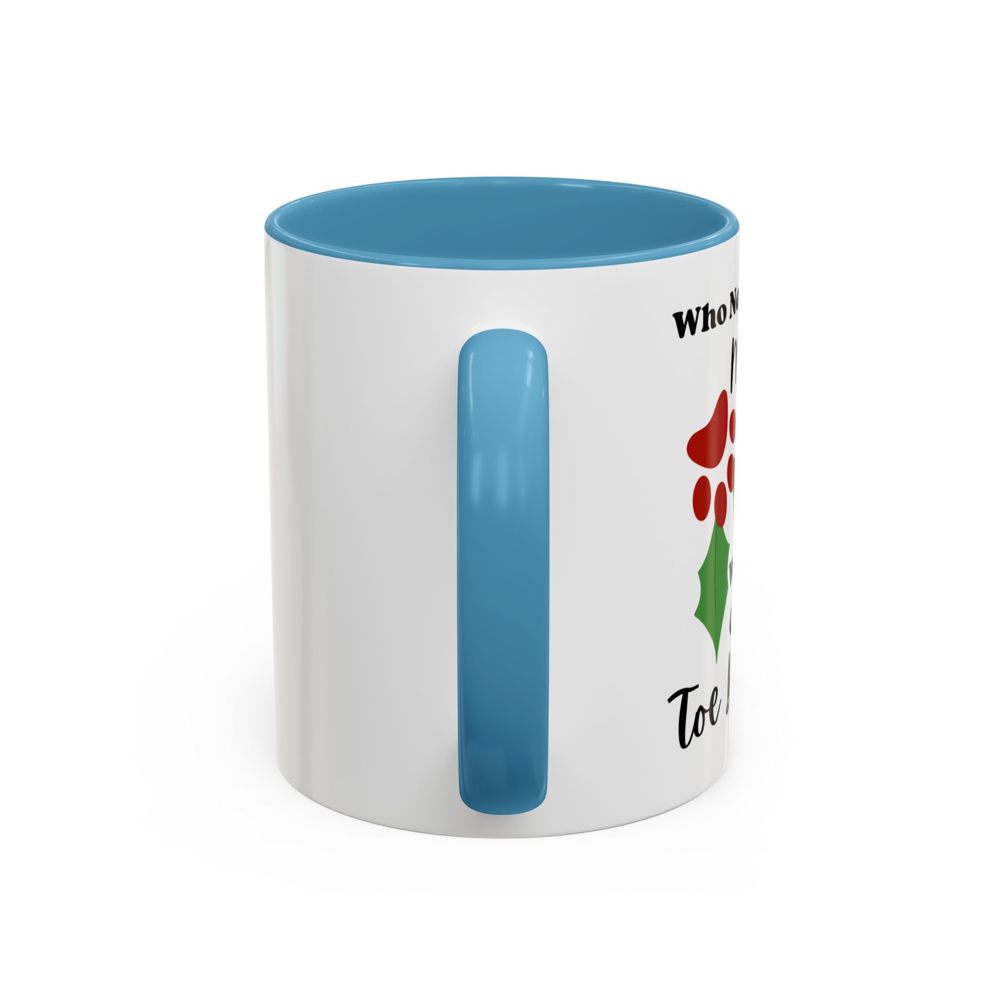 Mug - Kitty Lover 'Who Needs Mistletoe When You Can Have Toe Beans'