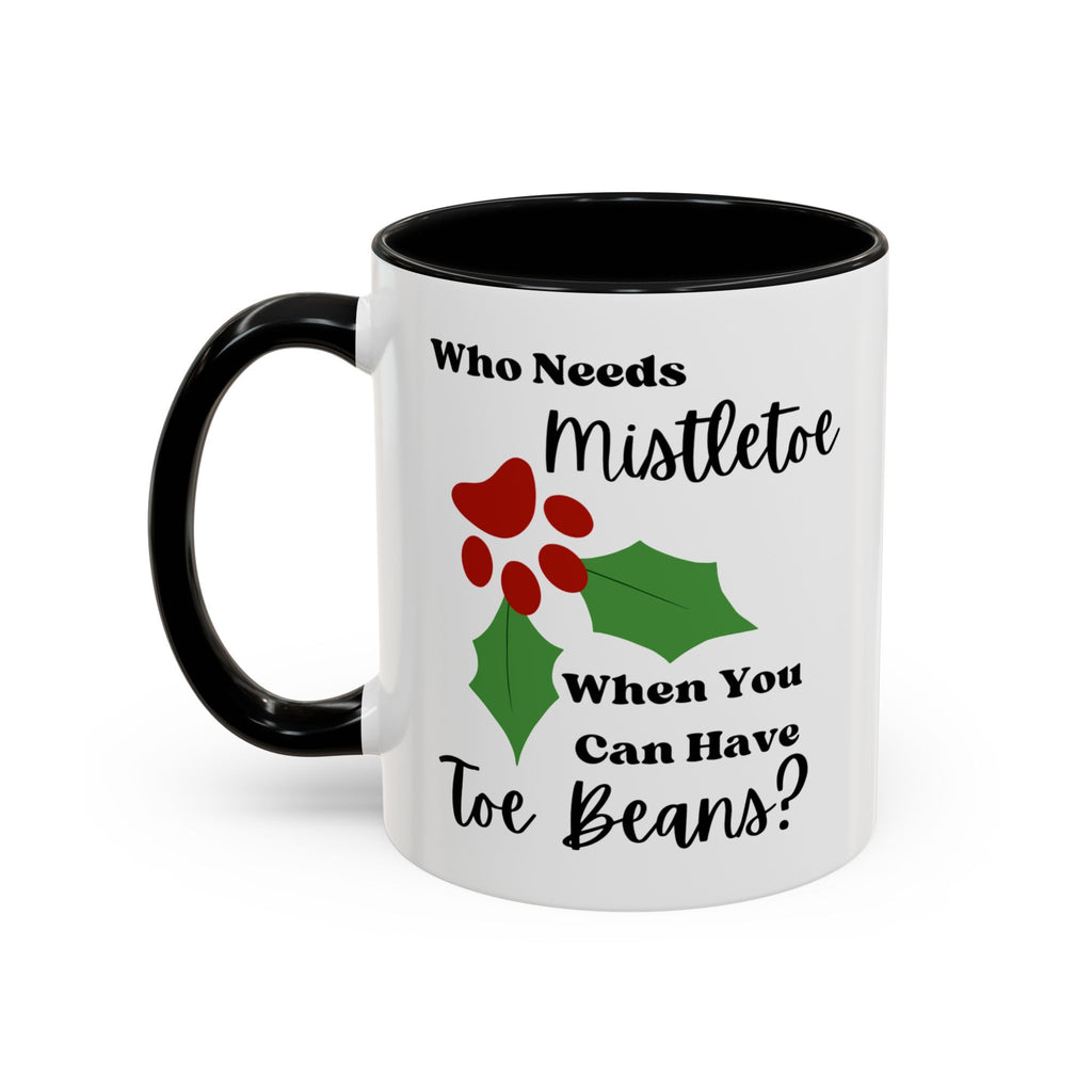 Mug - Kitty Lover 'Who Needs Mistletoe When You Can Have Toe Beans'