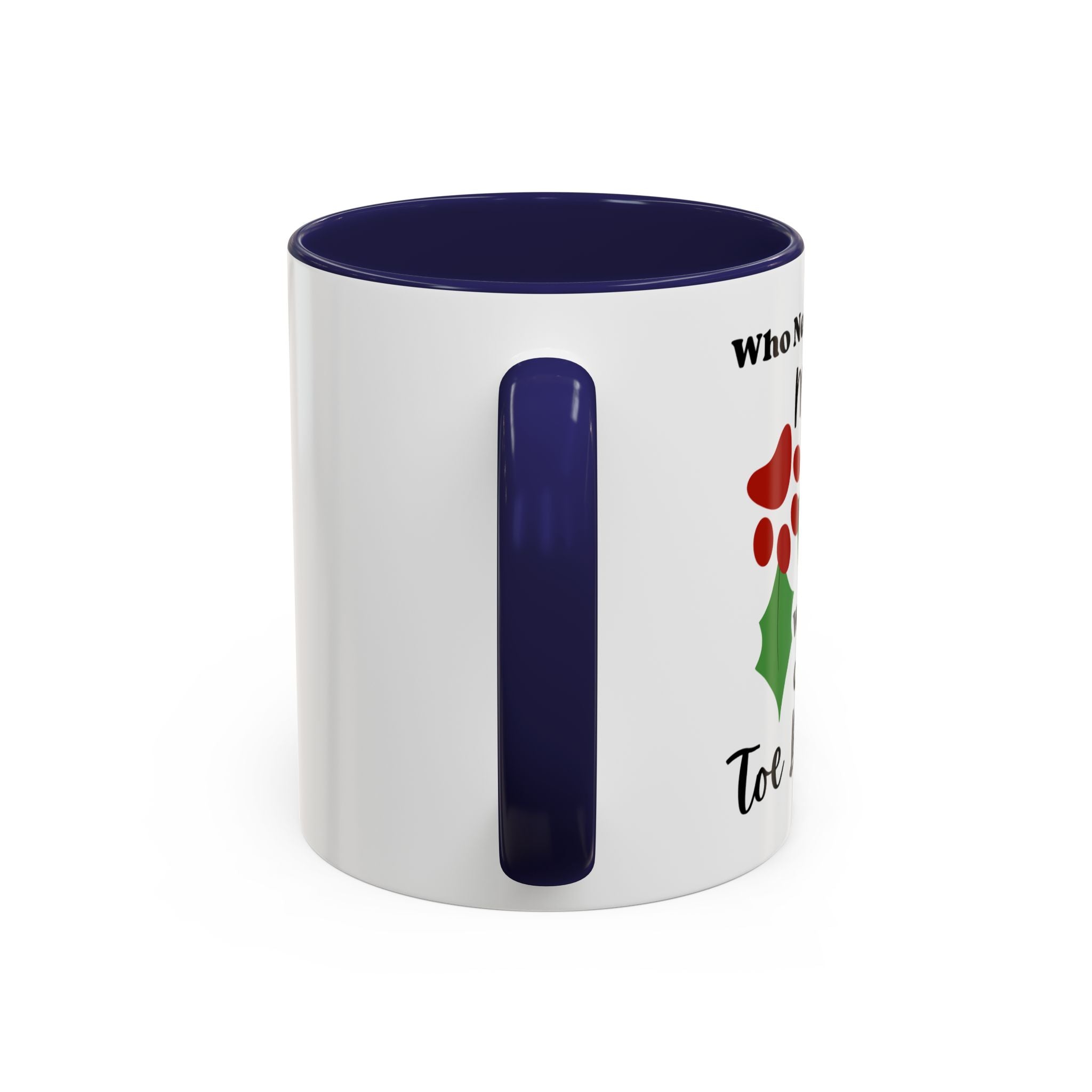 Mug - Kitty Lover 'Who Needs Mistletoe When You Can Have Toe Beans'